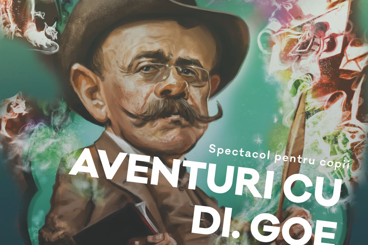 Mâine, la Teatrul „Ariel”: „Aventuri cu … DL. GOE”