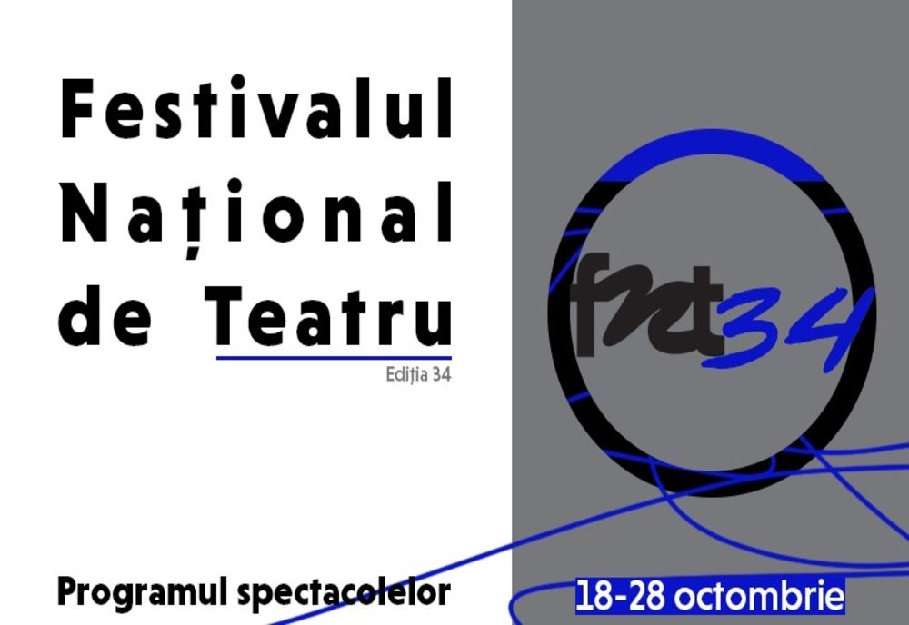 A 34-A EDIȚIE A FESTIVALULUI NAŢIONAL DE TEATRU, LA START