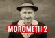 MOROMEȚII 2: Proiecție de gală, la Tîrgu Mureș